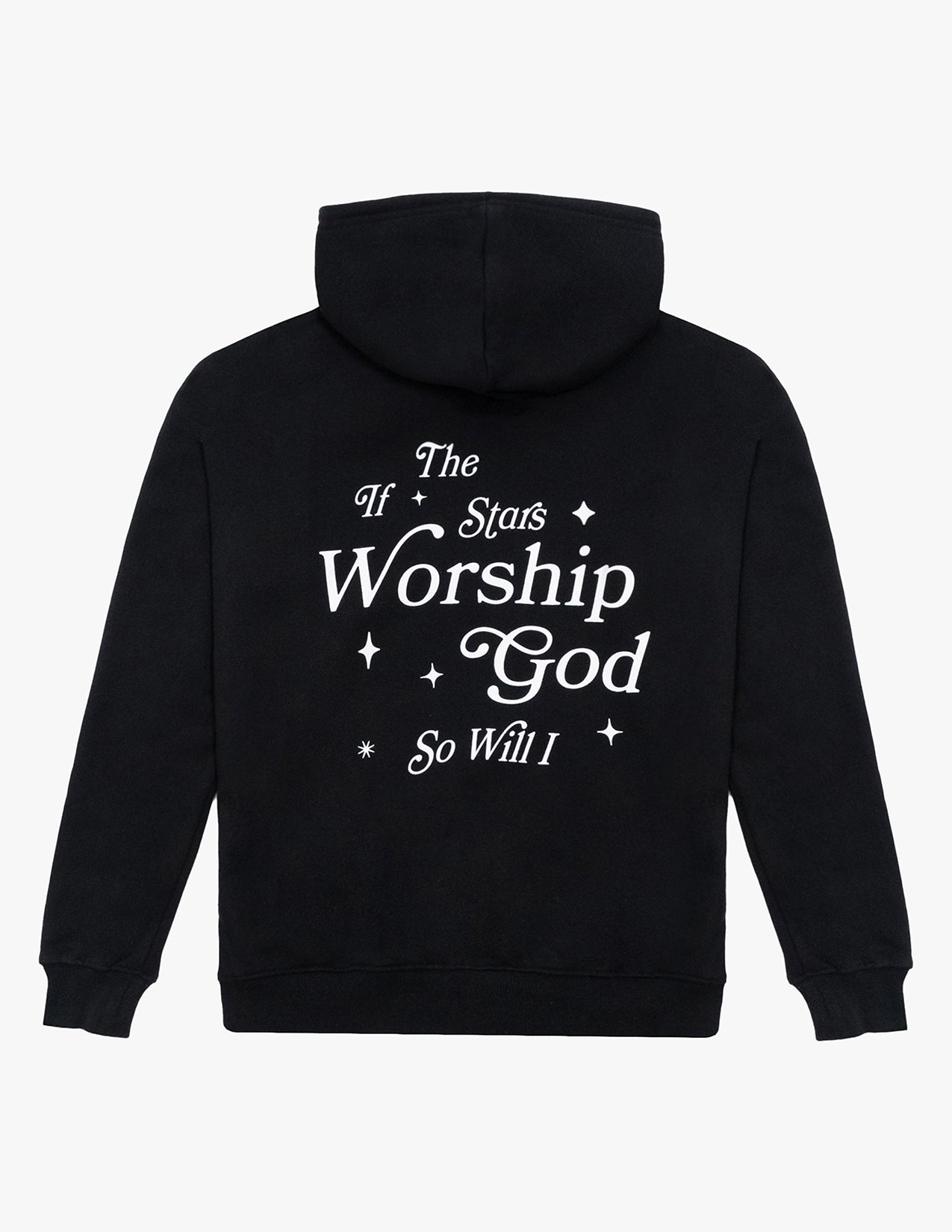 IF THE STARS WORSHIP GOD HOODIE